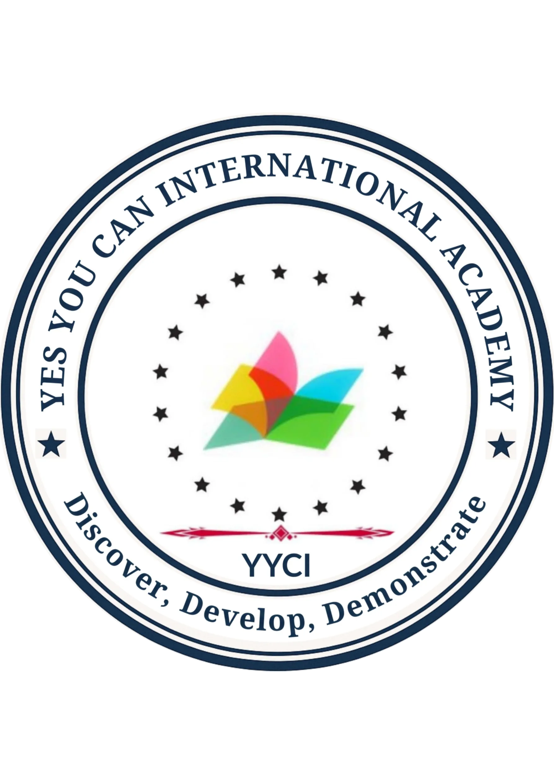 Logo of Yes You Can International Academy featuring a colorful abstract design with the text 'YES YOU CAN INTERNATIONAL ACADEMY' and the phrase 'Discover, Develop, Demonstrate'.